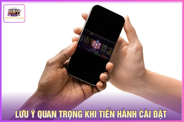 Lưu ý khi tải HAYWIN iOS