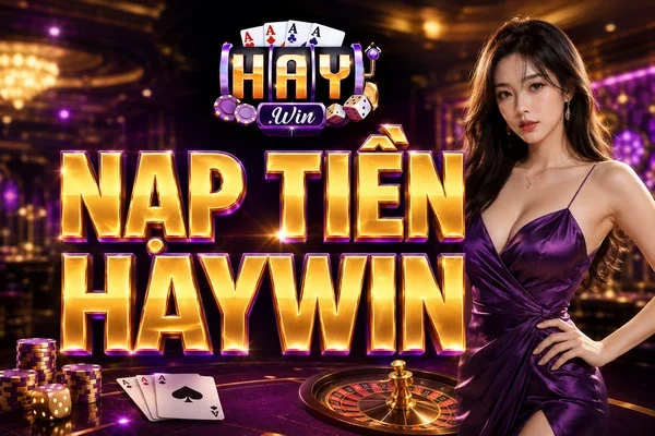 Nạp tiền HAYWIN